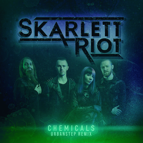 Skarlett Riot : Chemicals (Urbanstep Remix)